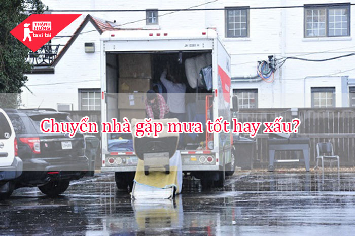 Chuyển nhà gặp mưa tốt hay xấu