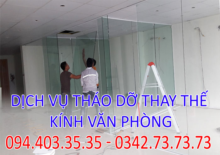 Dịch vụ tháo dỡ thay thế kính văn phòng Dịch vụ tháo dỡ thay thế kính văn phòng