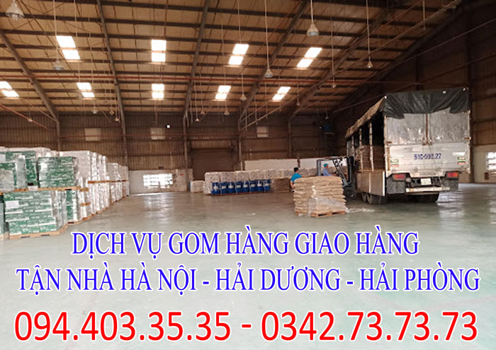 Dịch vụ gom hàng giao hàng tận nhà Hà Nội - Hải Dương - Hải Phòng chuyên nghiệp Dịch vụ gom hàng giao hàng tận nhà Hà Nội - Hải Dương - Hải Phòng chuyên nghiệp