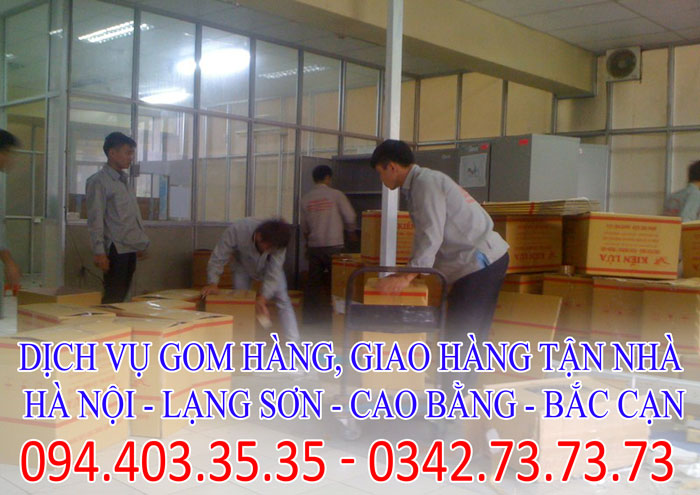 Dịch vụ gom hàng, giao hàng tận nhà Hà Nội - Lạng Sơn - Cao Bằng - Bắc Cạn giá rẻ Dịch vụ gom hàng, giao hàng tận nhà Hà Nội - Lạng Sơn - Cao Bằng - Bắc Cạn giá rẻ