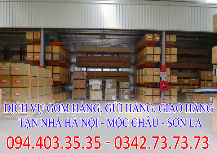 Dịch vụ gom hàng, gửi hàng, giao hàng tận nhà Hà Nội - Mộc Châu - Sơn La Dịch vụ gom hàng, gửi hàng, giao hàng tận nhà Hà Nội - Mộc Châu - Sơn La
