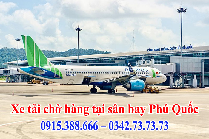 Thành Hưng cung cấp dịch vụ xe tải chở hàng tại sân bay Phú Quốc